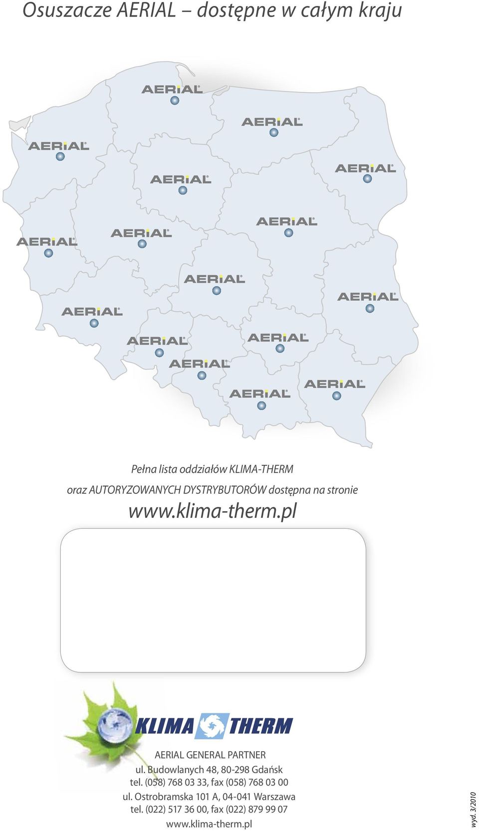 pl AERIAL GENERAL PARTNER ul. Budowlanych 48, 80-298 Gdańsk tel.