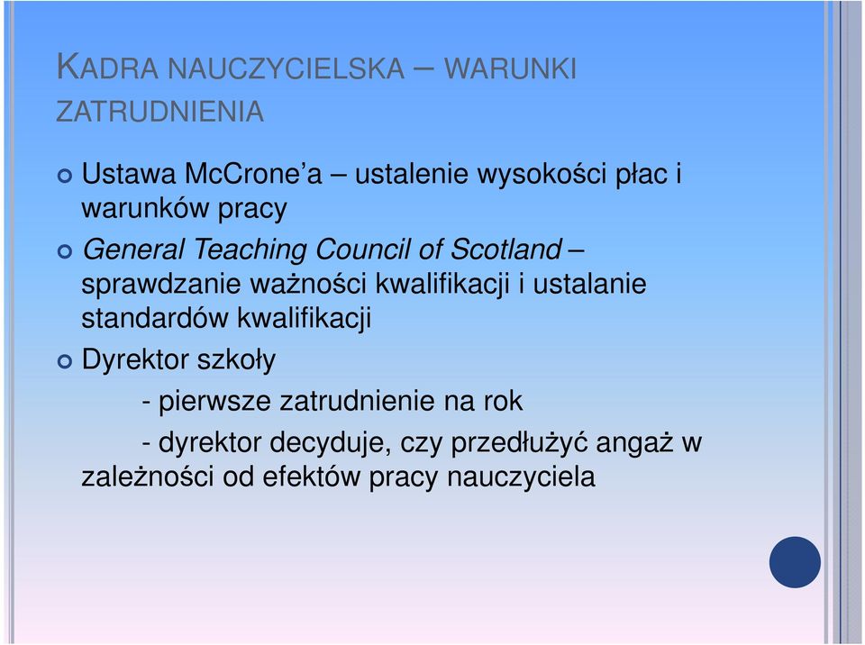 kwalifikacji i ustalanie standardów kwalifikacji Dyrektor szkoły - pierwsze