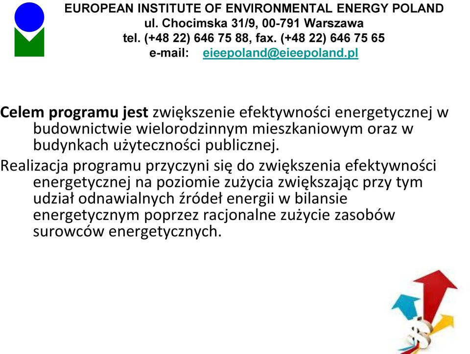 Realizacja programu przyczyni się do zwiększenia efektywności energetycznej na poziomie zużycia