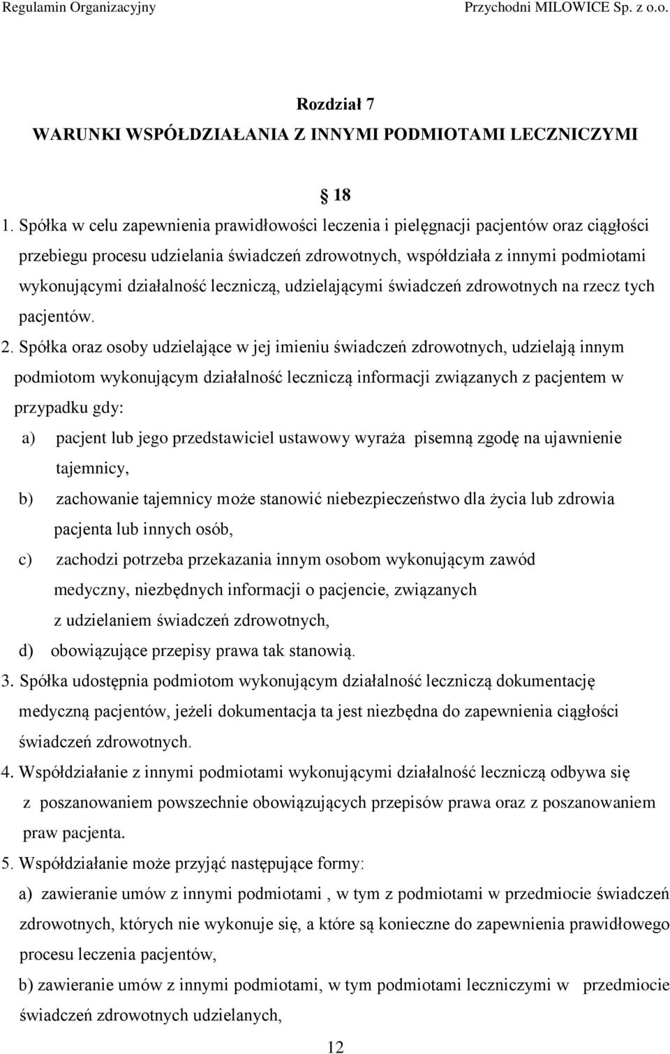 leczniczą, udzielającymi świadczeń zdrowotnych na rzecz tych pacjentów. 2.