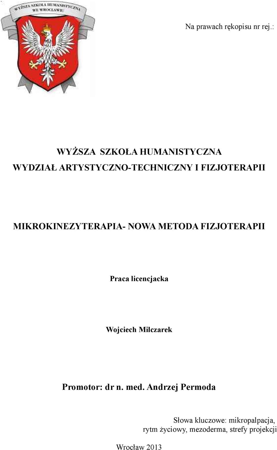 MIKROKINEZYTERAPIA- NOWA METODA FIZJOTERAPII Praca licencjacka Wojciech