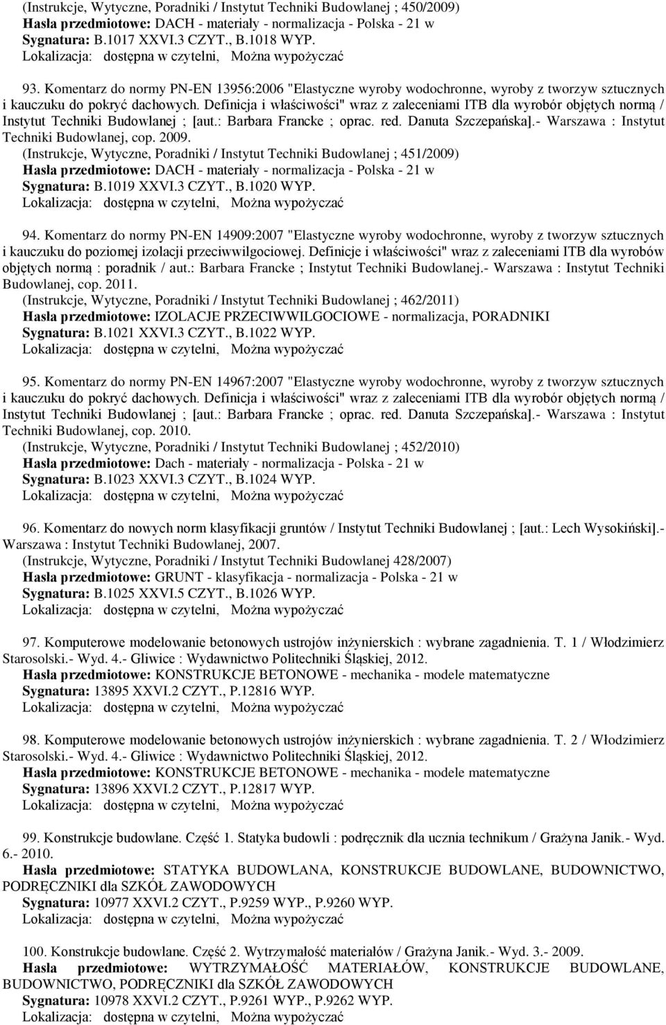 Definicja i właściwości" wraz z zaleceniami ITB dla wyrobór objętych normą / Instytut Techniki Budowlanej ; [aut.: Barbara Francke ; oprac. red. Danuta Szczepańska].