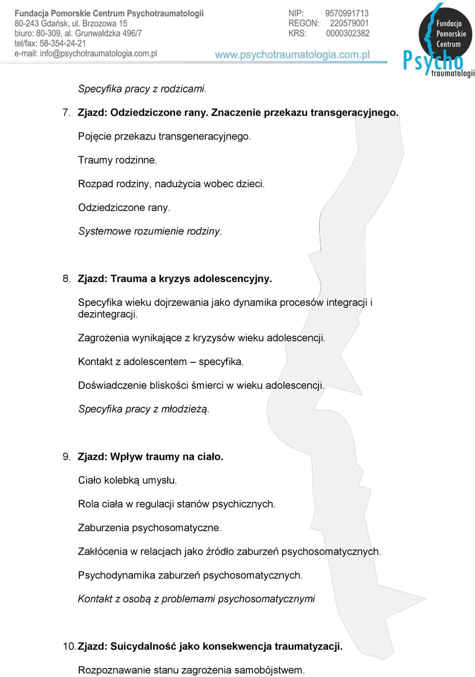 Zagrożenia wynikające z kryzysów wieku adolescencji. Kontakt z adolescentem specyfika. Doświadczenie bliskości śmierci w wieku adolescencji. Specyfika pracy z młodzieżą. 9.