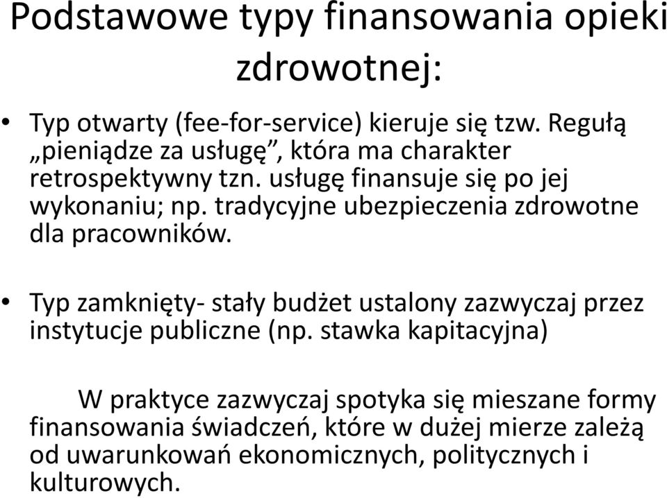 tradycyjne ubezpieczenia zdrowotne dla pracowników.