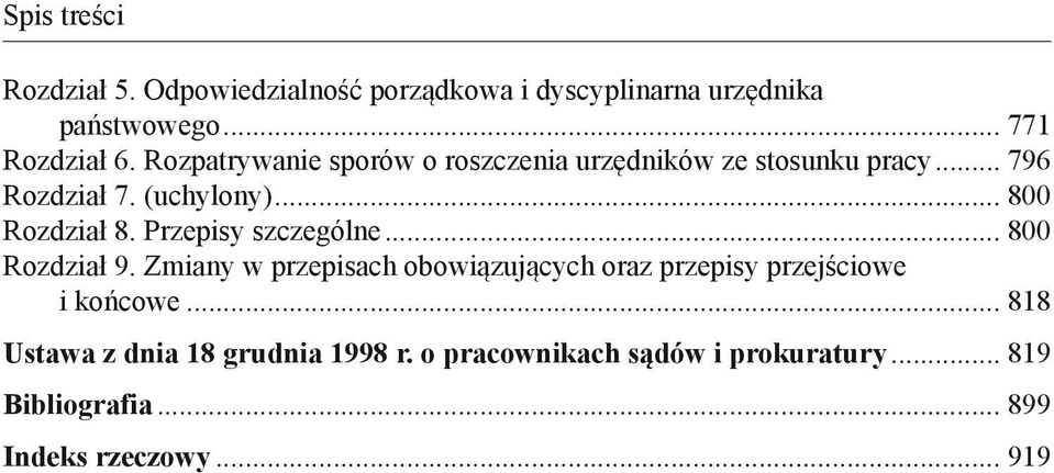 Przepisy szczególne... 800 Rozdział 9. Zmiany w przepisach obowiązujących oraz przepisy przejściowe i końcowe.