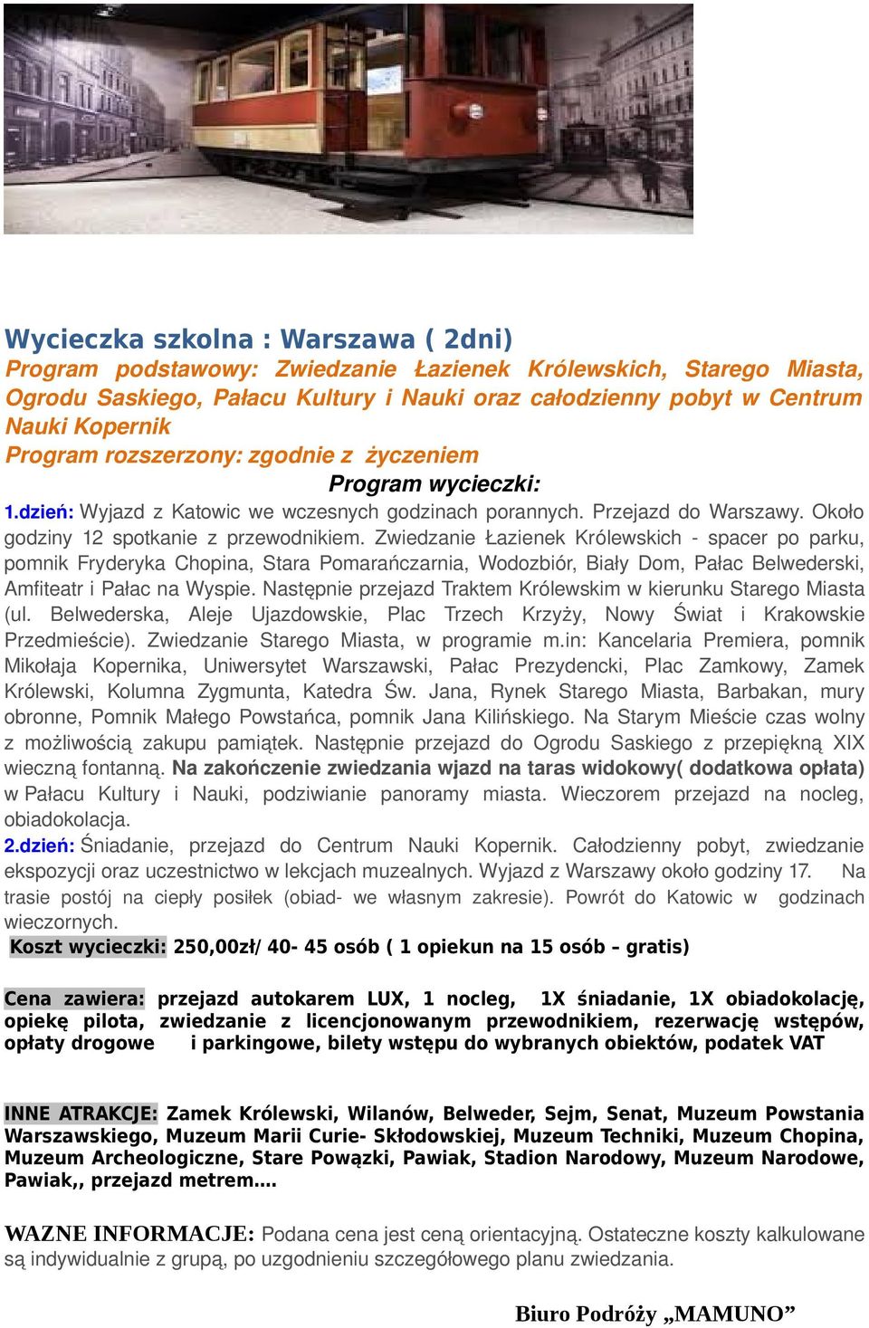 Zwiedzanie Łazienek Królewskich spacer po parku, pomnik Fryderyka Chopina, Stara Pomarańczarnia, Wodozbiór, Biały Dom, Pałac Belwederski, Amfiteatr i Pałac na Wyspie.