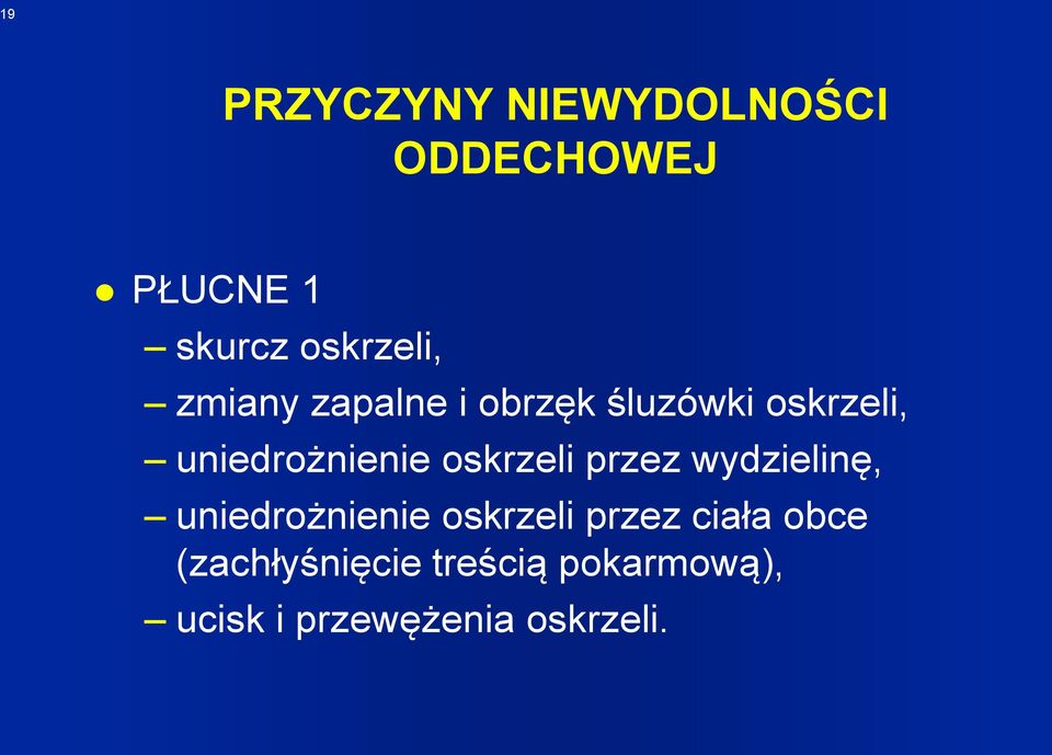 oskrzeli przez wydzielinę, uniedrożnienie oskrzeli przez ciała