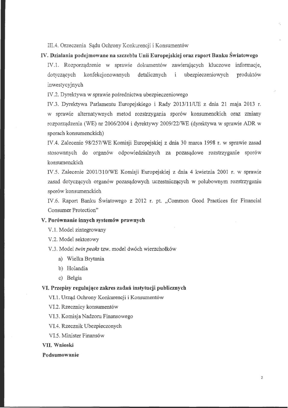 2. Dyrektywa w sprawie pśrednictwa ubezpieczeniweg IV.3. Dyrektywa Parlamentu Eurpejskieg i Rady 2013/11/UE z dnia 21 maja 2013 r.