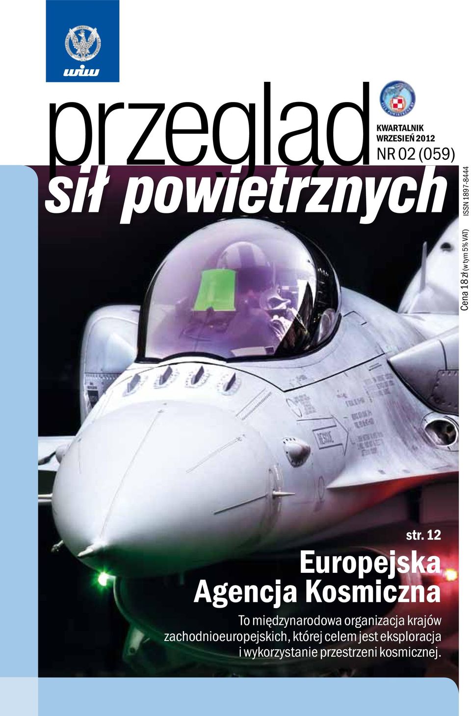 12 Europejska Agencja Kosmiczna To międzynarodowa organizacja