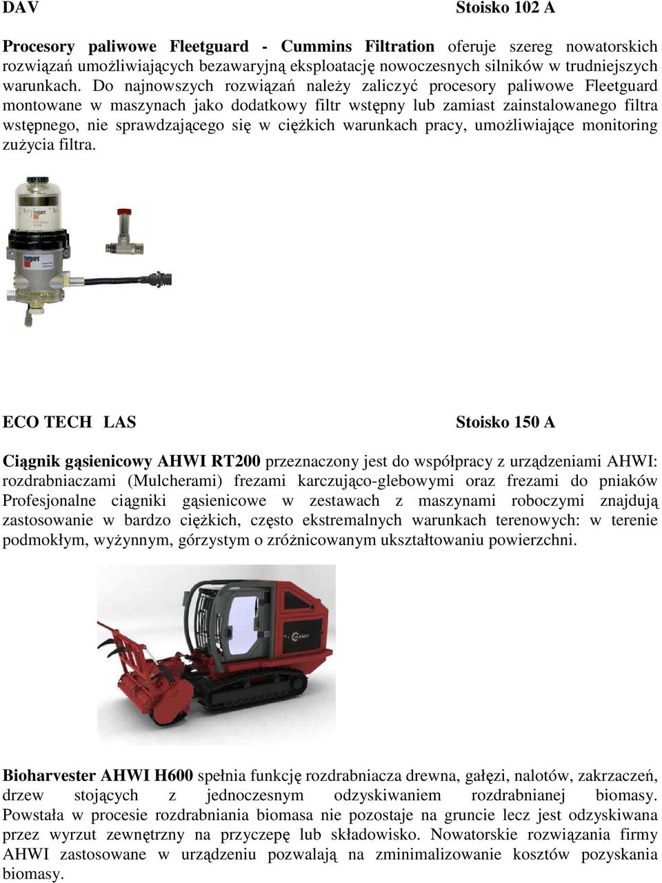 cięŝkich warunkach pracy, umoŝliwiające monitoring zuŝycia filtra.