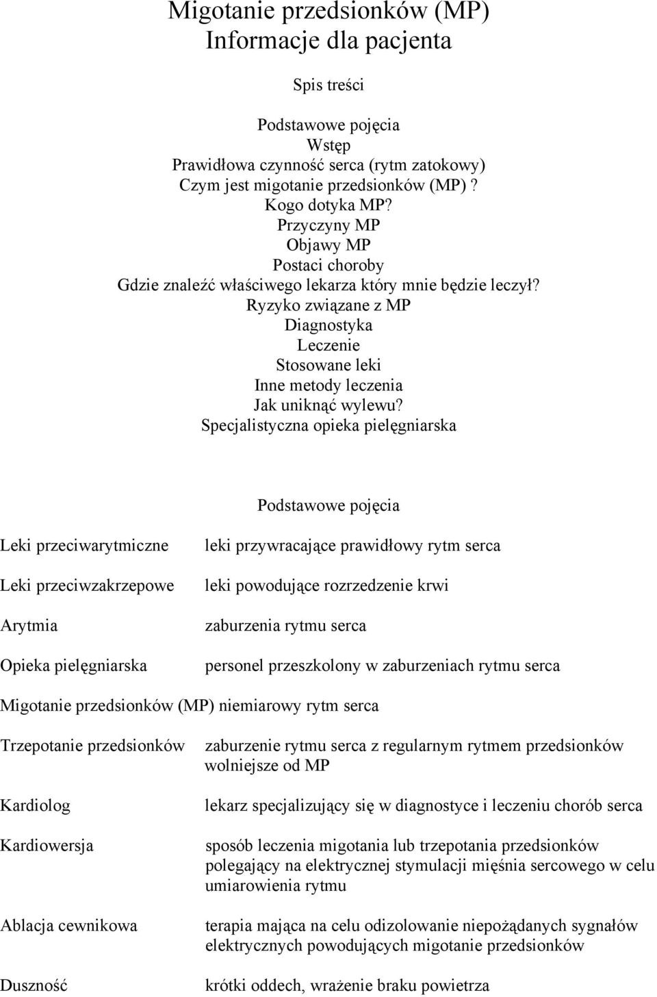 Specjalistyczna opieka pielęgniarska Podstawowe pojęcia Leki przeciwarytmiczne Leki przeciwzakrzepowe Arytmia Opieka pielęgniarska leki przywracające prawidłowy rytm serca leki powodujące