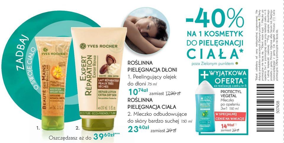 ł a* poza Zielonym punktem wyjątkowa oferta ** za realizację czeku nr 8 Protectyl Vegetal Mleczko po opalaniu 3w1 150 ml w specjalnej cenie na wakacje 14 90zł(1) zamiast 32 zł *Rabat udzielany od