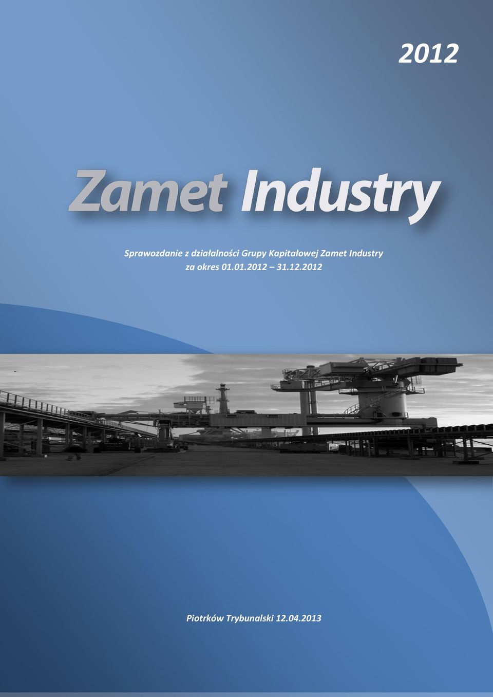 Zamet Industry za okres 01.