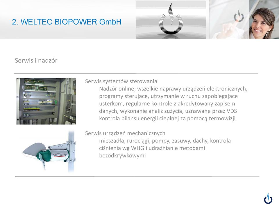 zużycia, uznawane przez VDS kontrola bilansu energii cieplnej za pomocą termowizji Serwis urządzeo mechanicznych mieszadła,