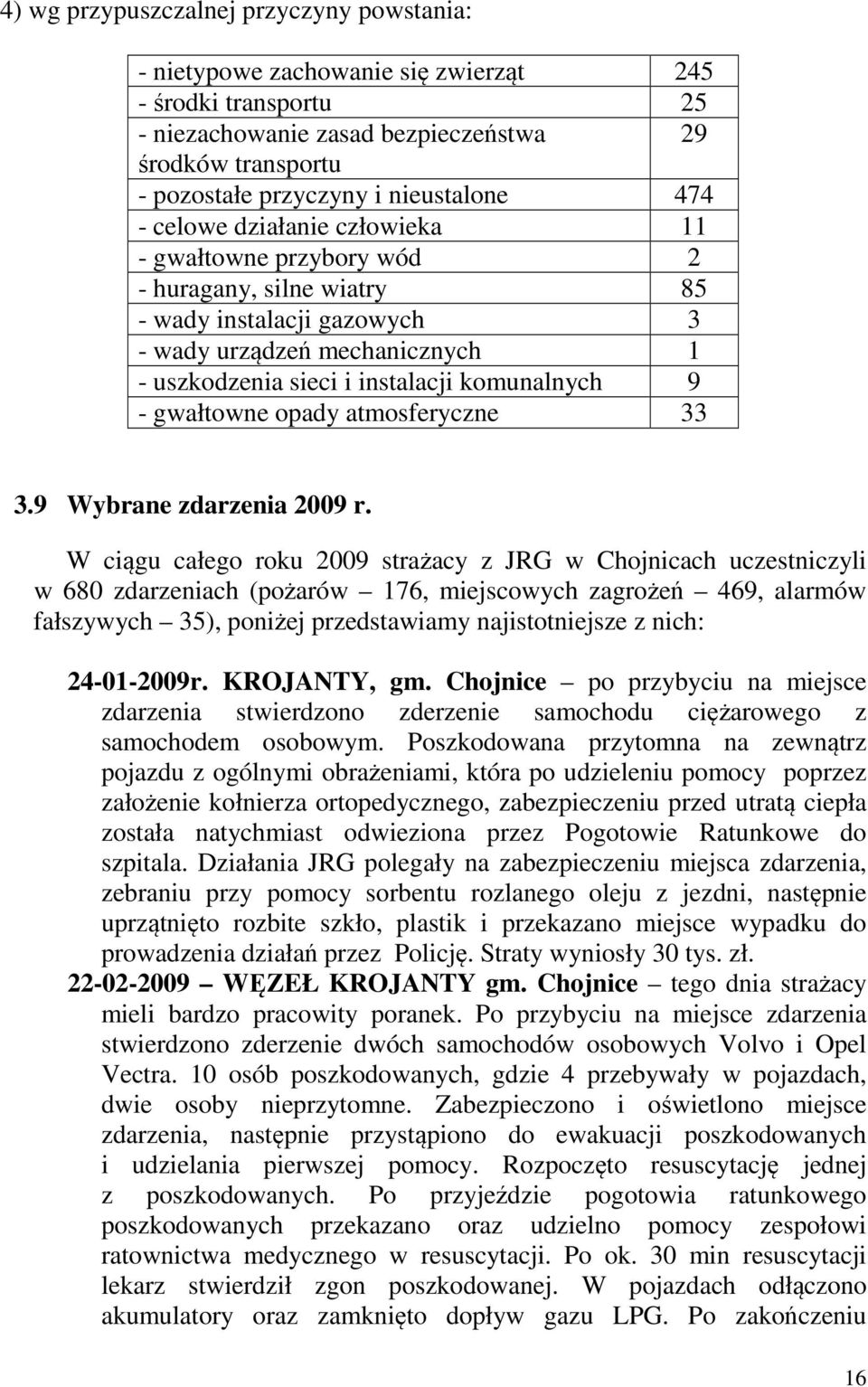 komunalnych 9 - gwałtowne opady atmosferyczne 33 3.9 Wybrane zdarzenia 2009 r.