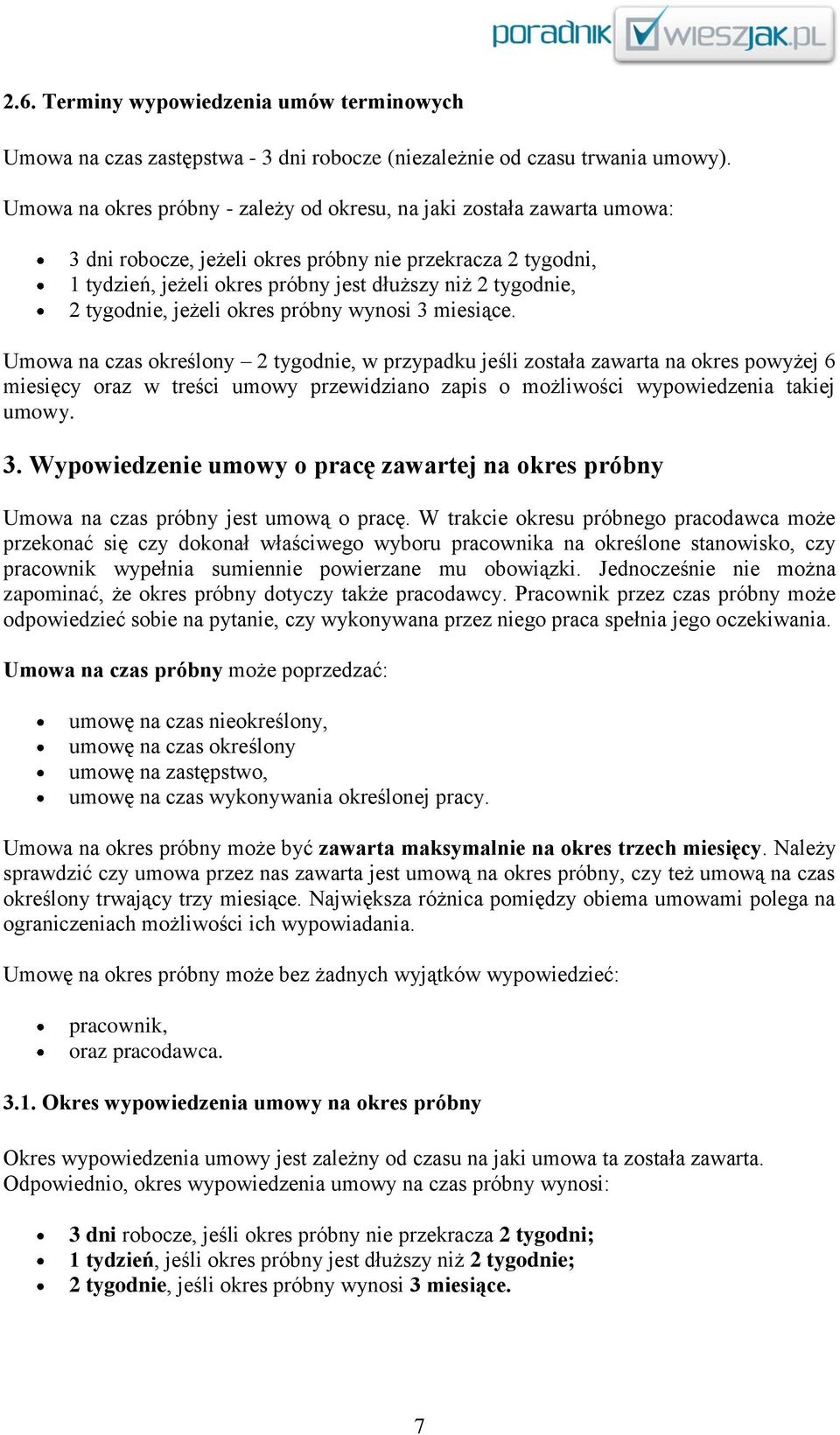 tygodnie, jeżeli okres próbny wynosi 3 miesiące.