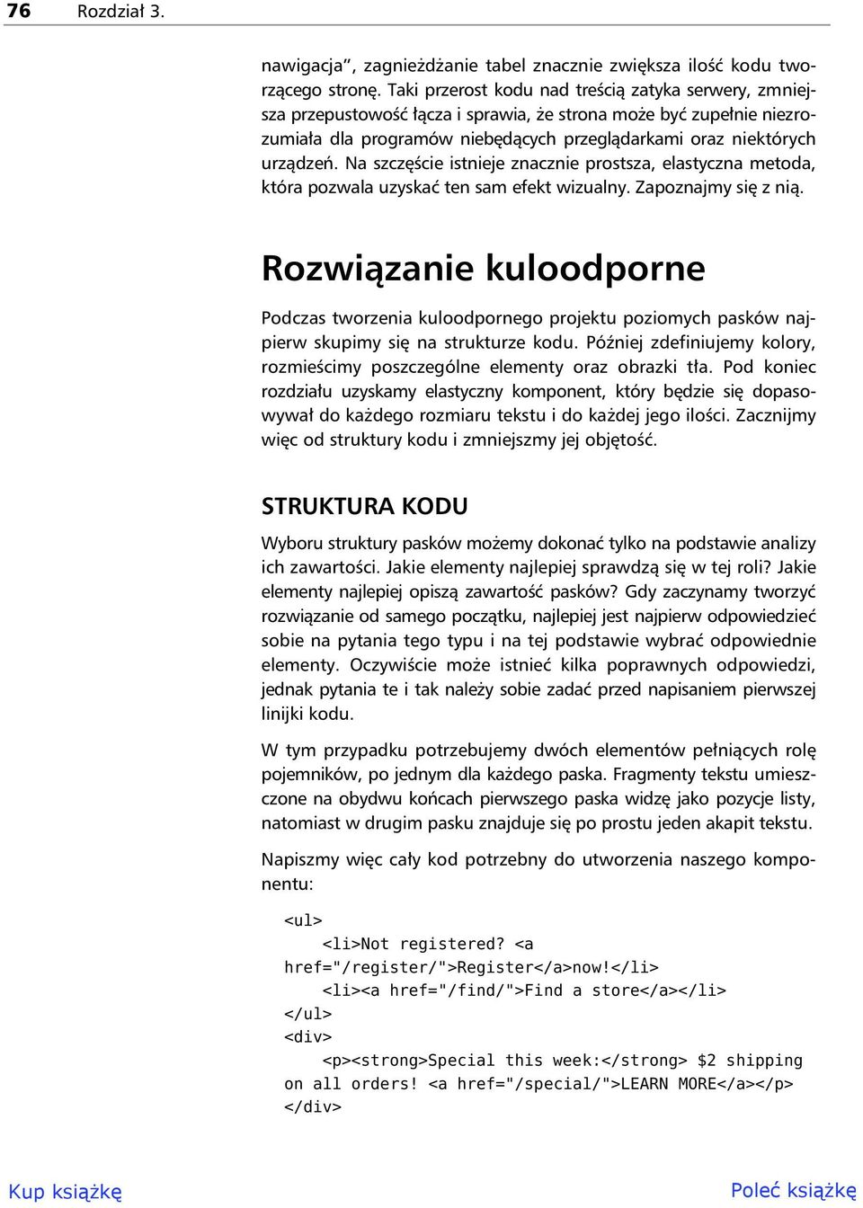 Na szcz cie istnieje znacznie prostsza, elastyczna metoda, która pozwala uzyska ten sam efekt wizualny. Zapoznajmy si z ni.