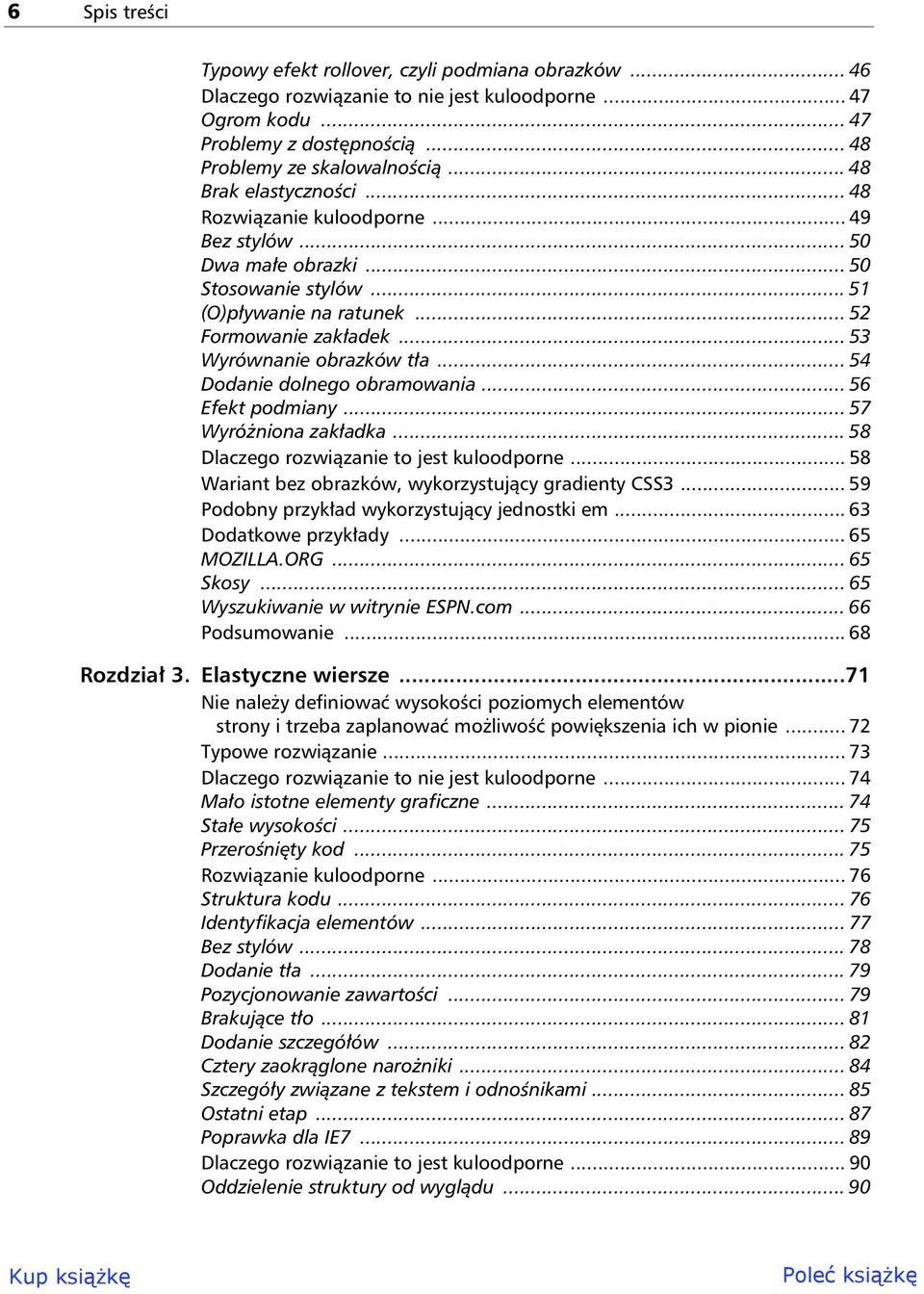.. 53 Wyrównanie obrazków t a... 54 Dodanie dolnego obramowania... 56 Efekt podmiany... 57 Wyró niona zak adka... 58 Dlaczego rozwi zanie to jest kuloodporne.