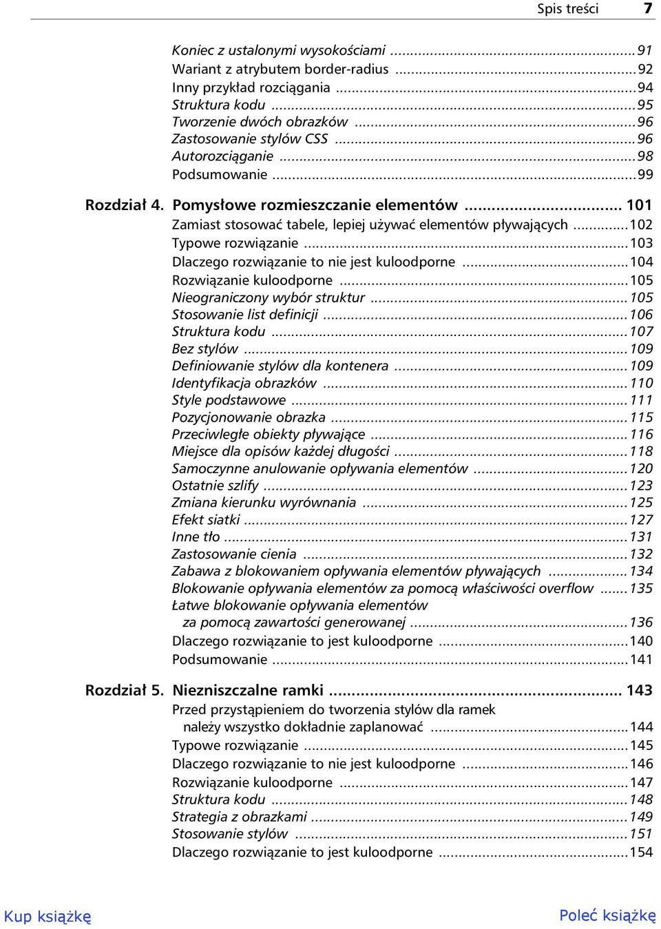 ..103 Dlaczego rozwi zanie to nie jest kuloodporne...104 Rozwi zanie kuloodporne...105 Nieograniczony wybór struktur...105 Stosowanie list definicji...106 Struktura kodu...107 Bez stylów.