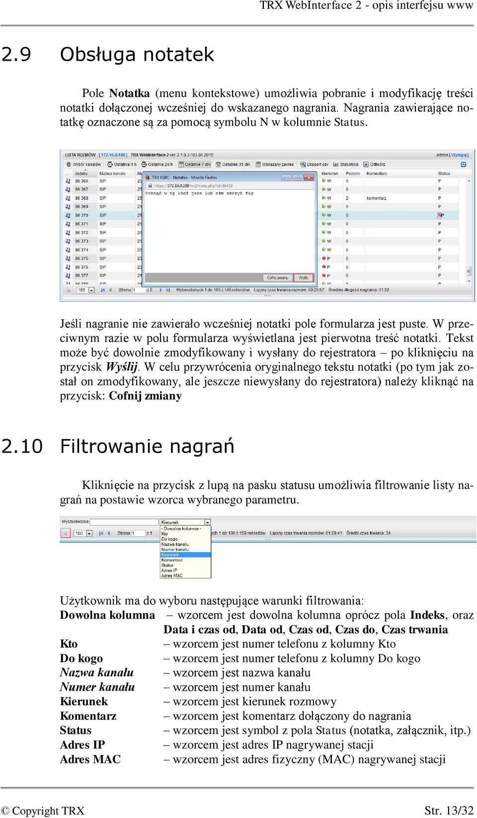 W przeciwnym razie w polu formularza wyświetlana jest pierwotna treść notatki. Tekst może być dowolnie zmodyfikowany i wysłany do rejestratora po kliknięciu na przycisk Wyślij.