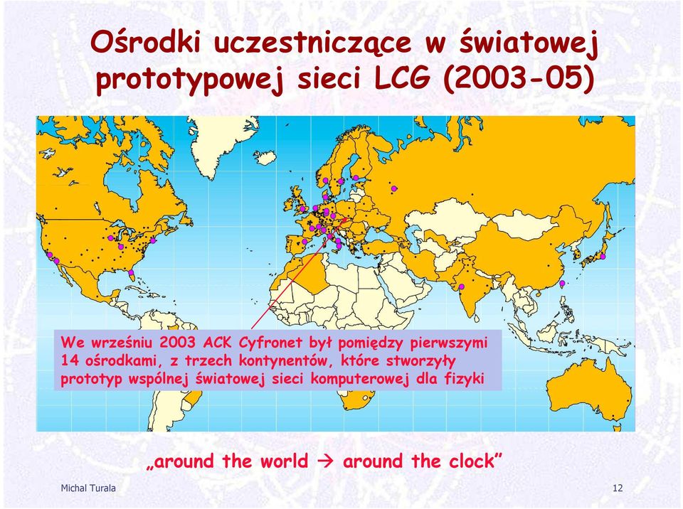 trzech kontynentów, które stworzyły prototyp wspólnej światowej sieci