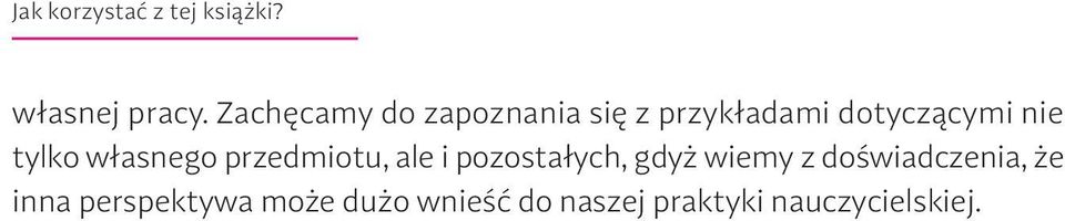 tylko własnego przedmiotu, ale i pozostałych, gdyż wiemy z