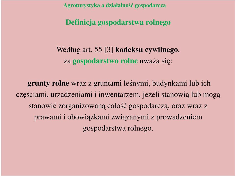 budynkami lub ich częściami, urządzeniami i inwentarzem, jeżeli stanowią lub mogą stanowić