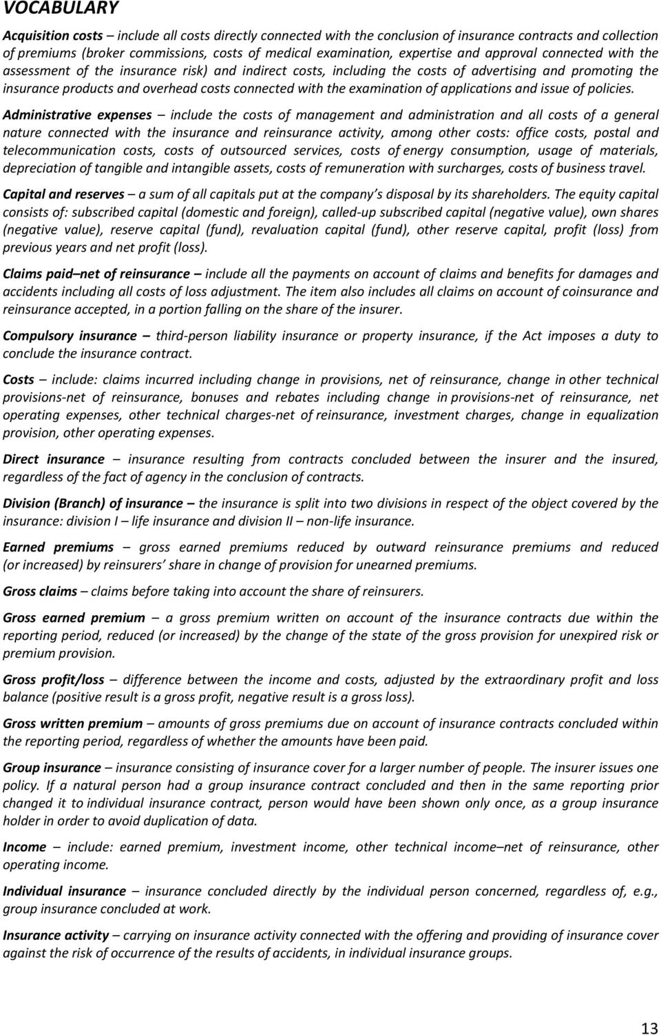 examination of applications and issue of policies.