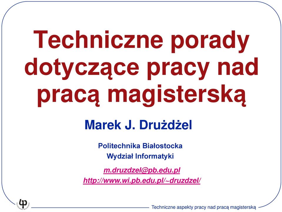 Drużdżel Politechnika Białostocka Wydział