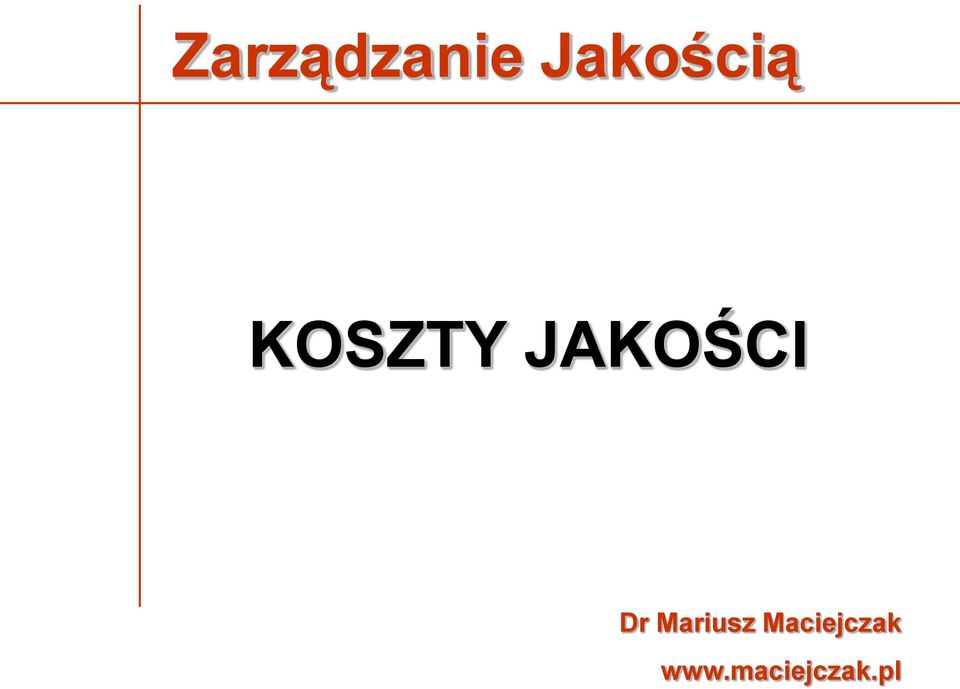 JAKOŚCI Dr Mariusz