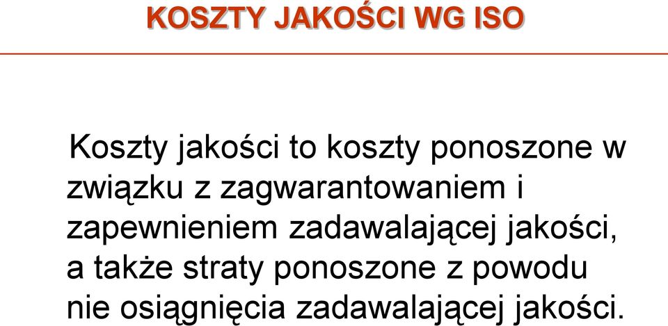 zapewnieniem zadawalającej jakości, a także