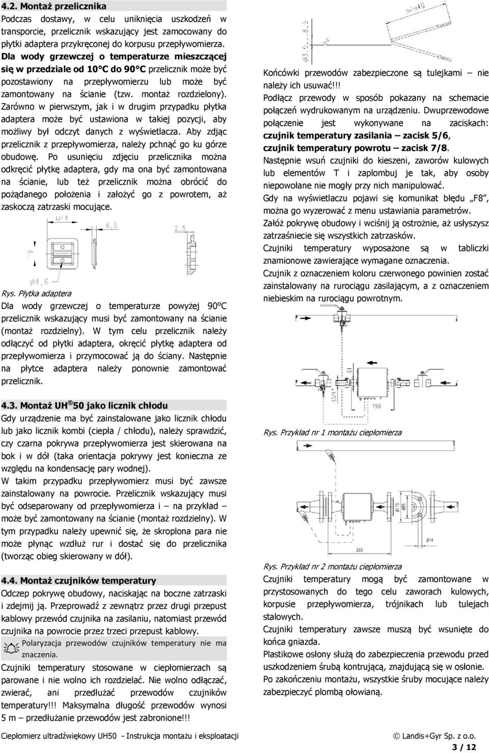 Zarówno w pierwszym, jak i w drugim przypadku płytka adaptera może być ustawiona w takiej pozycji, aby możliwy był odczyt danych z wyświetlacza.