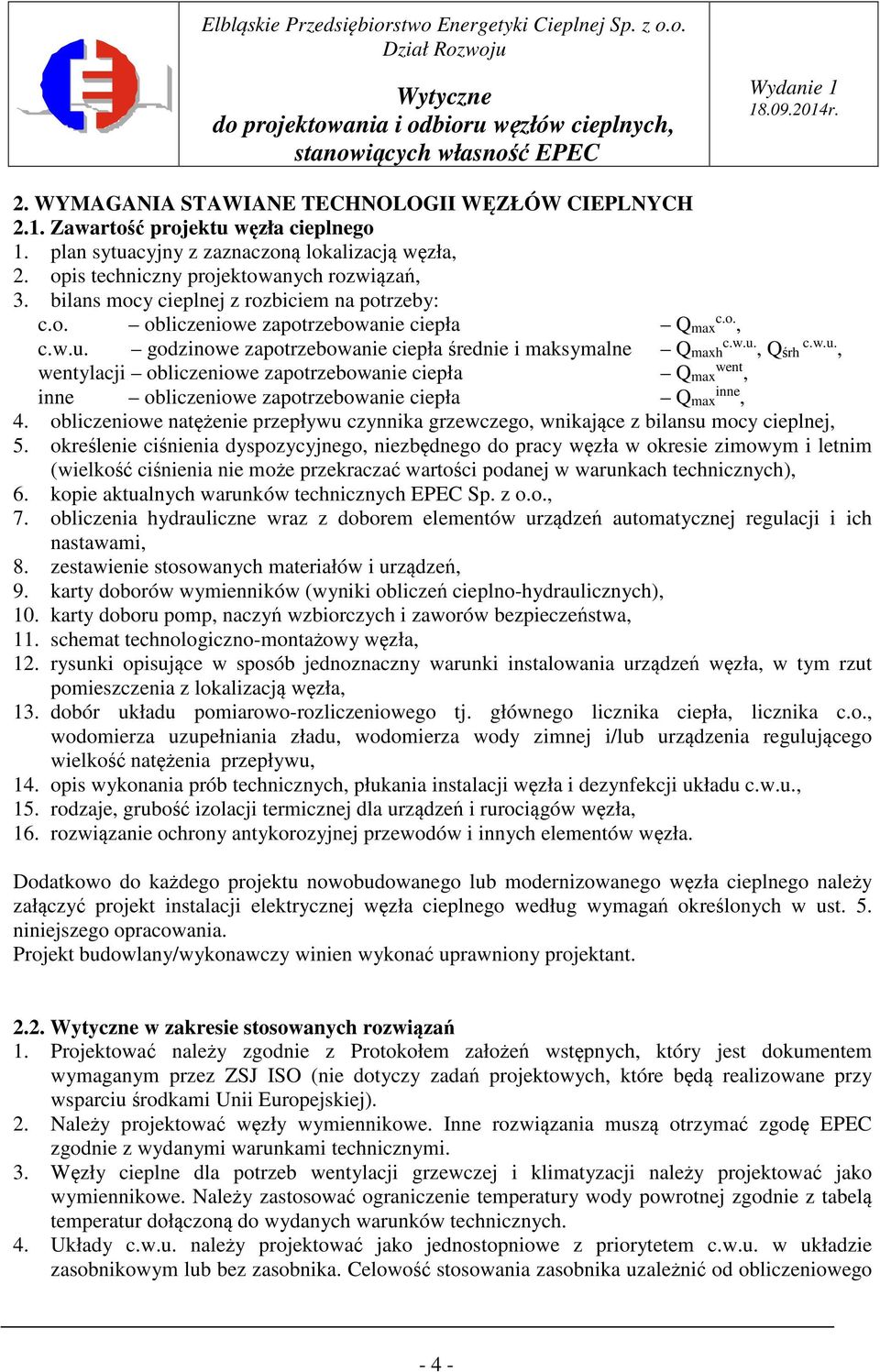 godzinowe zapotrzebowanie ciepła średnie i maksymalne Qmaxh c.w.u., Qśrh c.w.u., wentylacji obliczeniowe zapotrzebowanie ciepła Qmax went, inne obliczeniowe zapotrzebowanie ciepła Qmax inne, 4.