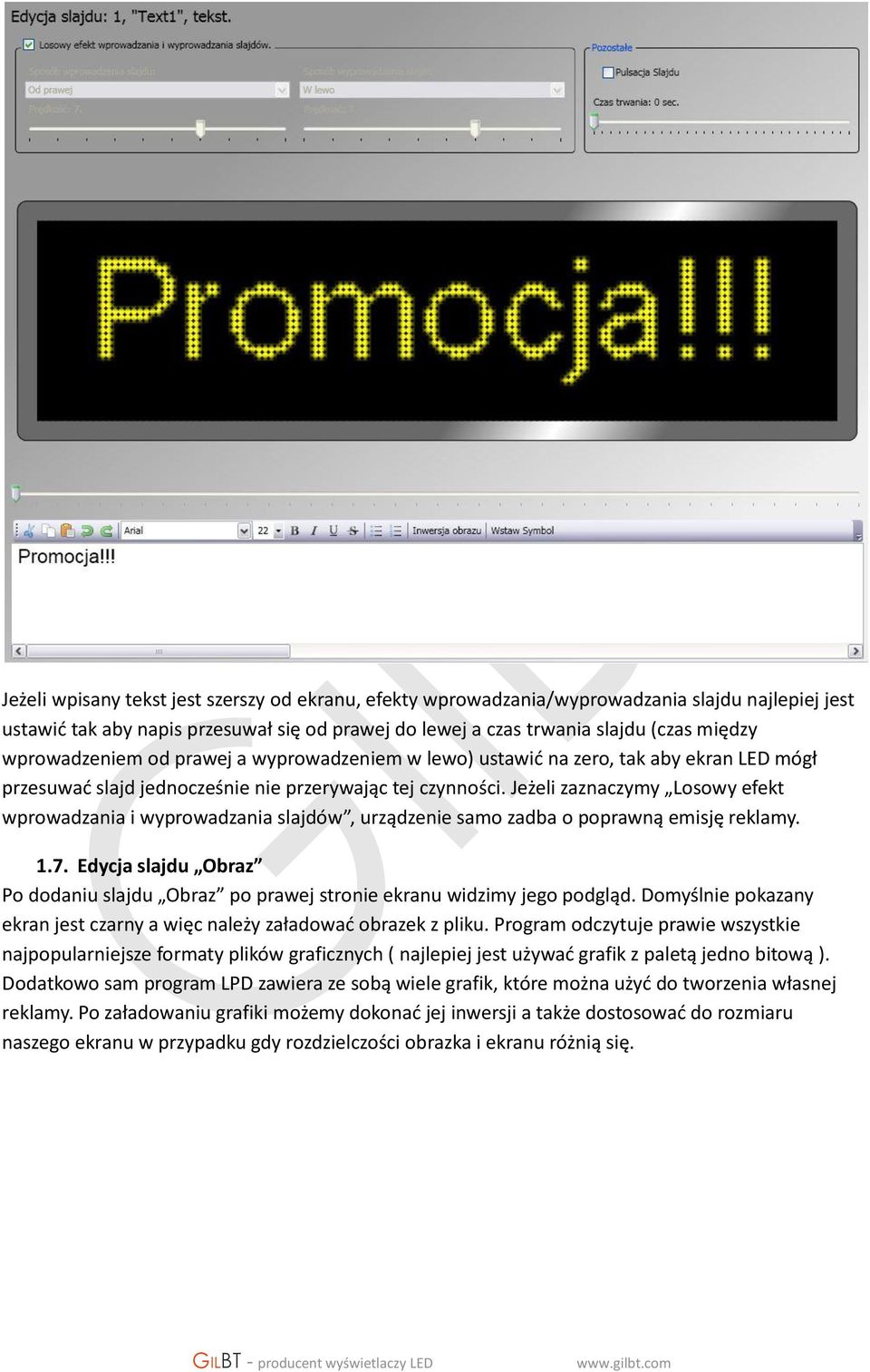 Jeżeli zaznaczymy Losowy efekt wprowadzania i wyprowadzania slajdów, urządzenie samo zadba o poprawną emisję reklamy. 1.7.