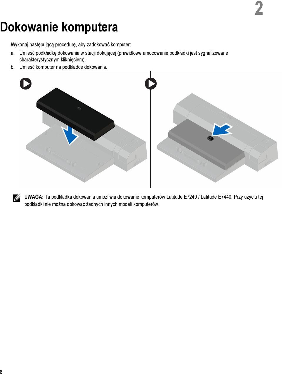 charakterystycznym kliknięciem). b. Umieść komputer na podkładce dokowania.