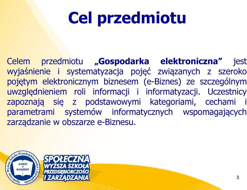 uwzględnieniem roli informacji i informatyzacji.