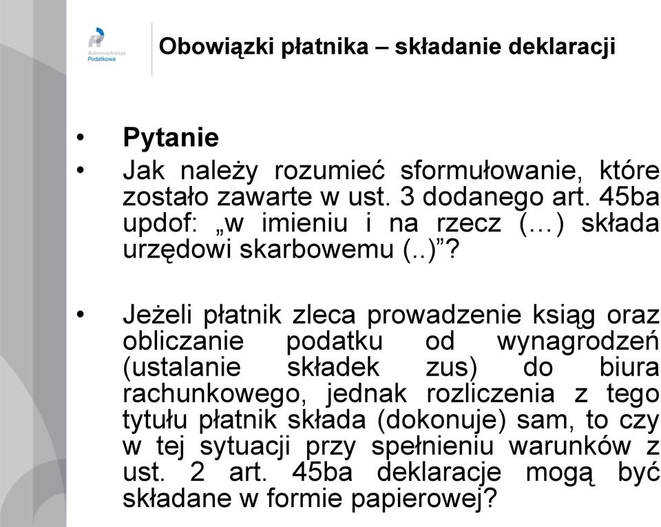 składa urzędowi skarbowemu (..)?