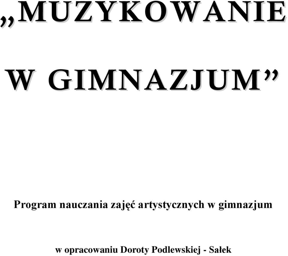 artystycznych w gimnazjum w