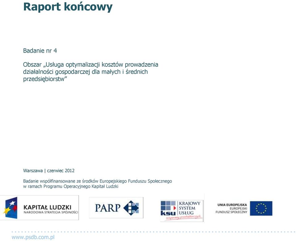 przedsiębiorstw Warszawa czerwiec 2012 Badanie współfinansowane ze