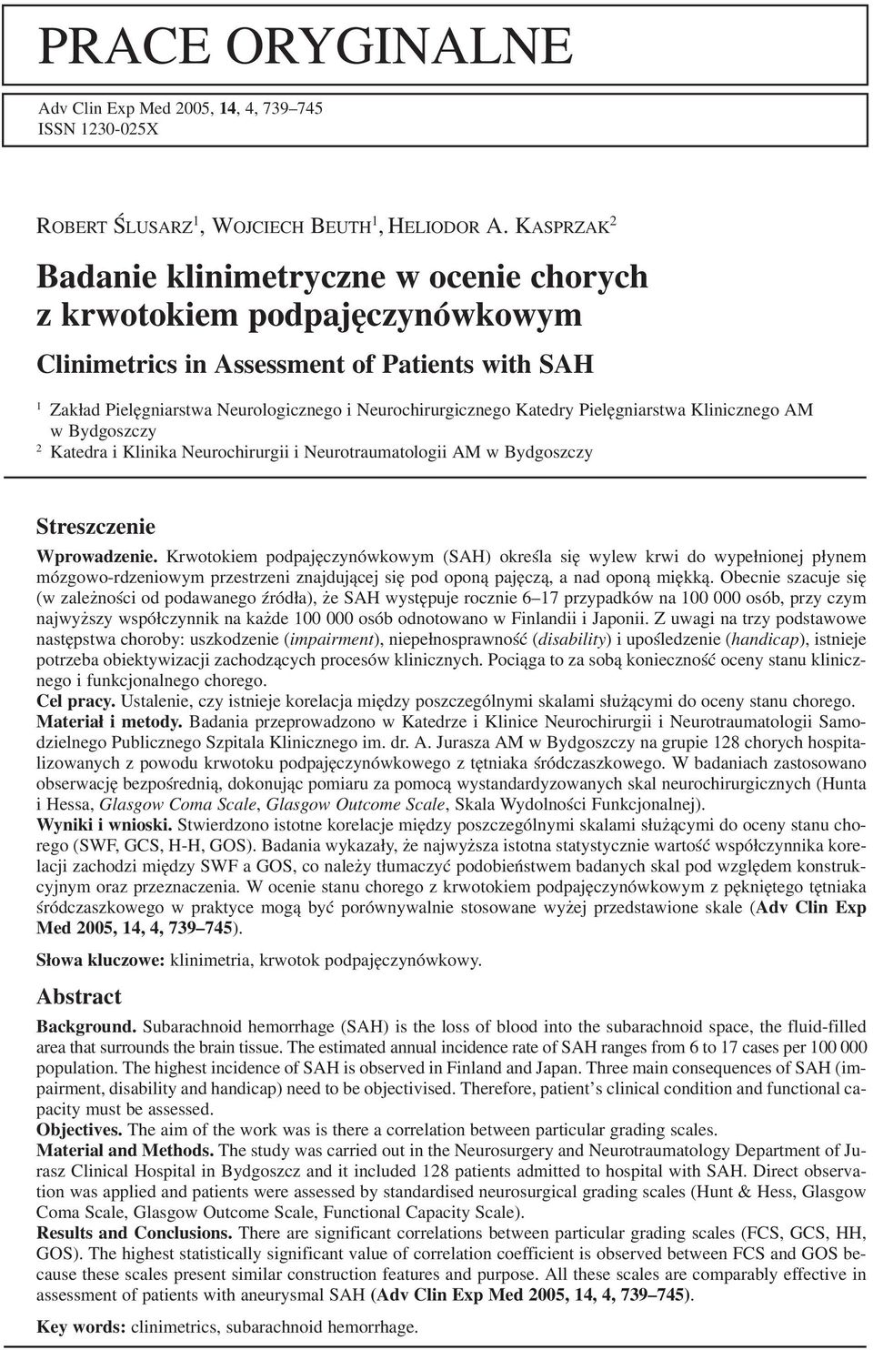 Katedry Pielęgniarstwa Klinicznego AM w Bydgoszczy 2 Katedra i Klinika Neurochirurgii i Neurotraumatologii AM w Bydgoszczy Streszczenie Wprowadzenie.