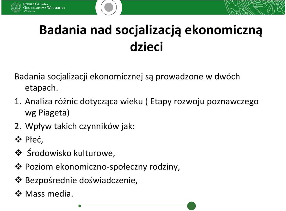 Analiza różnic dotycząca wieku ( Etapy rozwoju poznawczego wg Piageta) 2.