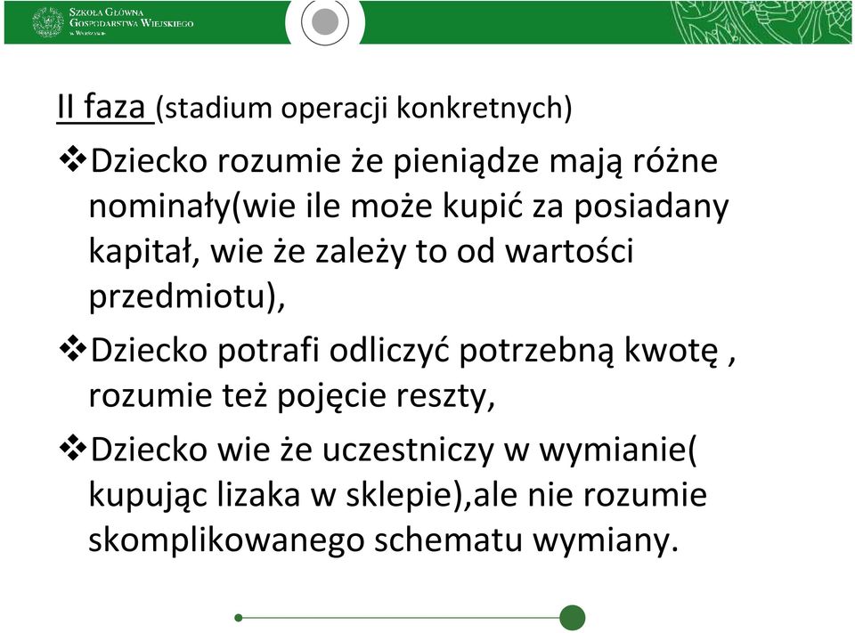 przedmiotu), Dziecko potrafi odliczyćpotrzebnąkwotę, rozumie też pojęcie reszty,