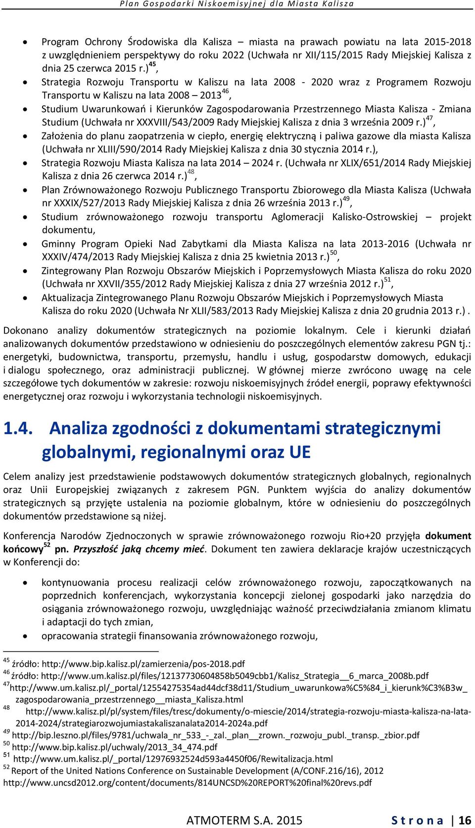 Miasta Kalisza - Zmiana Studium (Uchwała nr XXXVIII/543/2009 Rady Miejskiej Kalisza z dnia 3 września 2009 r.
