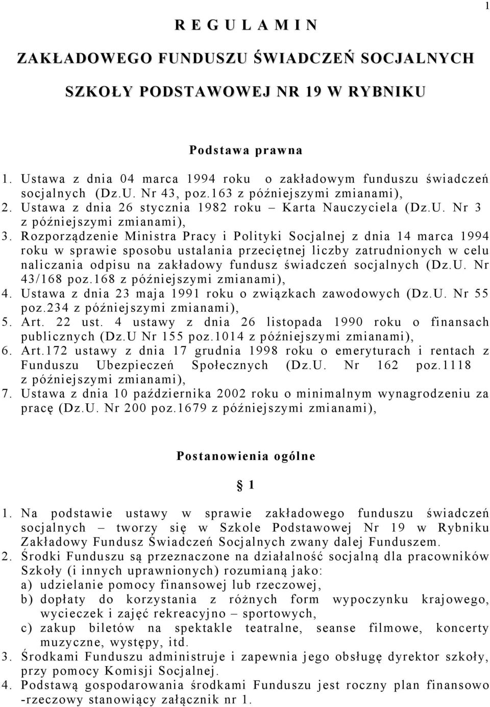 Rozporządzenie Ministra Pracy i Polityki Socjalnej z dnia 14 marca 1994 roku w sprawie sposobu ustalania przeciętnej liczby zatrudnionych w celu naliczania odpisu na zakładowy fundusz świadczeń