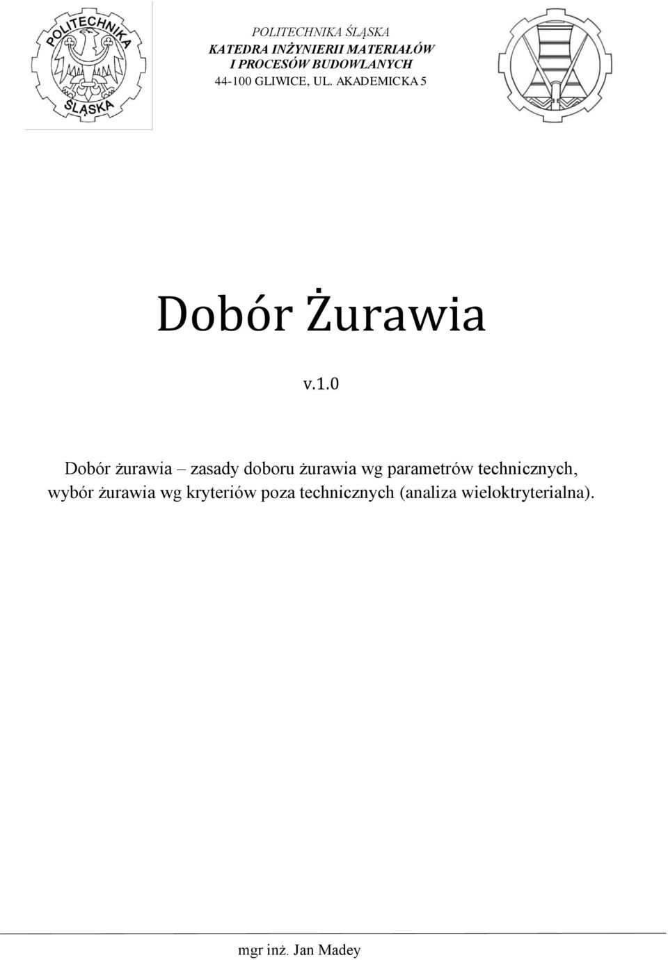 0 GLIWICE, UL. AKADEMICKA 5 Dobór Żurawia v.1.