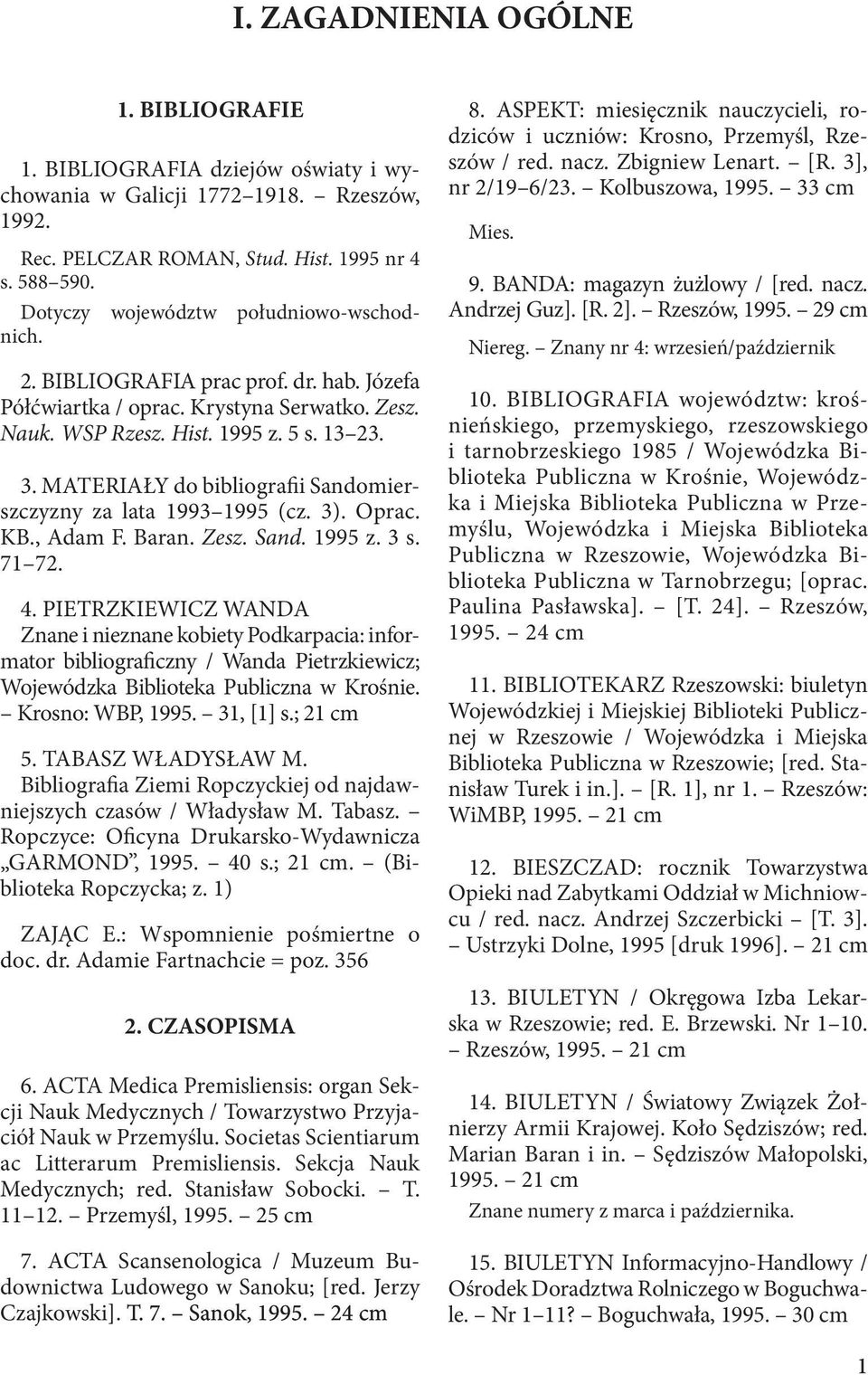 MATERIAŁY do bibliografii Sandomierszczyzny za lata 1993 1995 (cz. 3). Oprac. KB., Adam F. Baran. Zesz. Sand. 1995 z. 3 s. 71 72. 4.