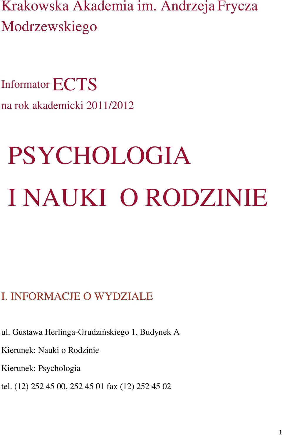 PSYCHOLOGIA I NAUKI O RODZINIE I. INFORMACJE O WYDZIALE ul.