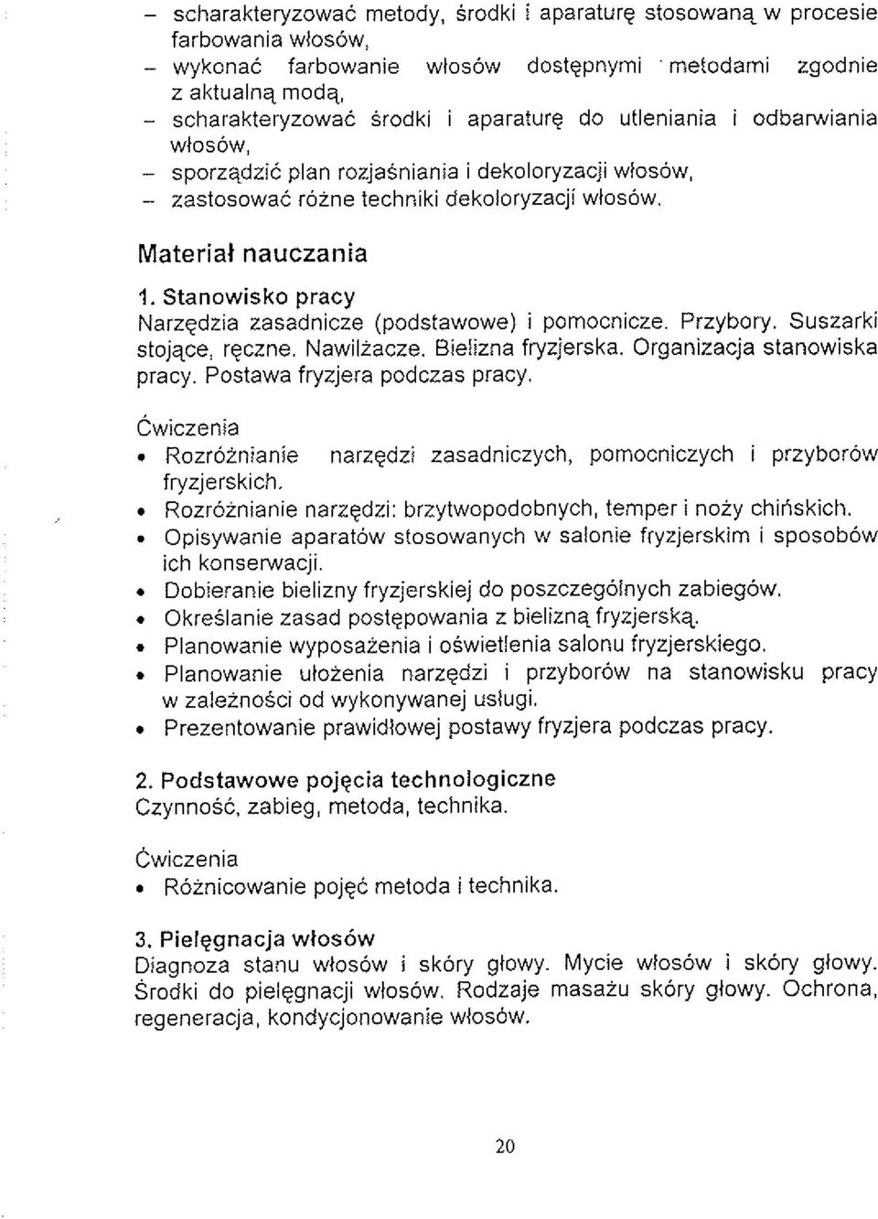 Stanowisko pracy Narzgdzia zasadnicze (podstawowe) i pomocnicze. Przybory. Suszarki stojqce, rgczne. Nawiliacze. Bielizna fryzjerska. Organizacja stanowiska pracy. Postawa fryzjera podczas pracy.