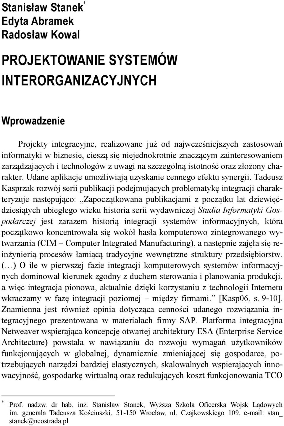 Udane aplikacje umożliwiają uzyskanie cennego efektu synergii.