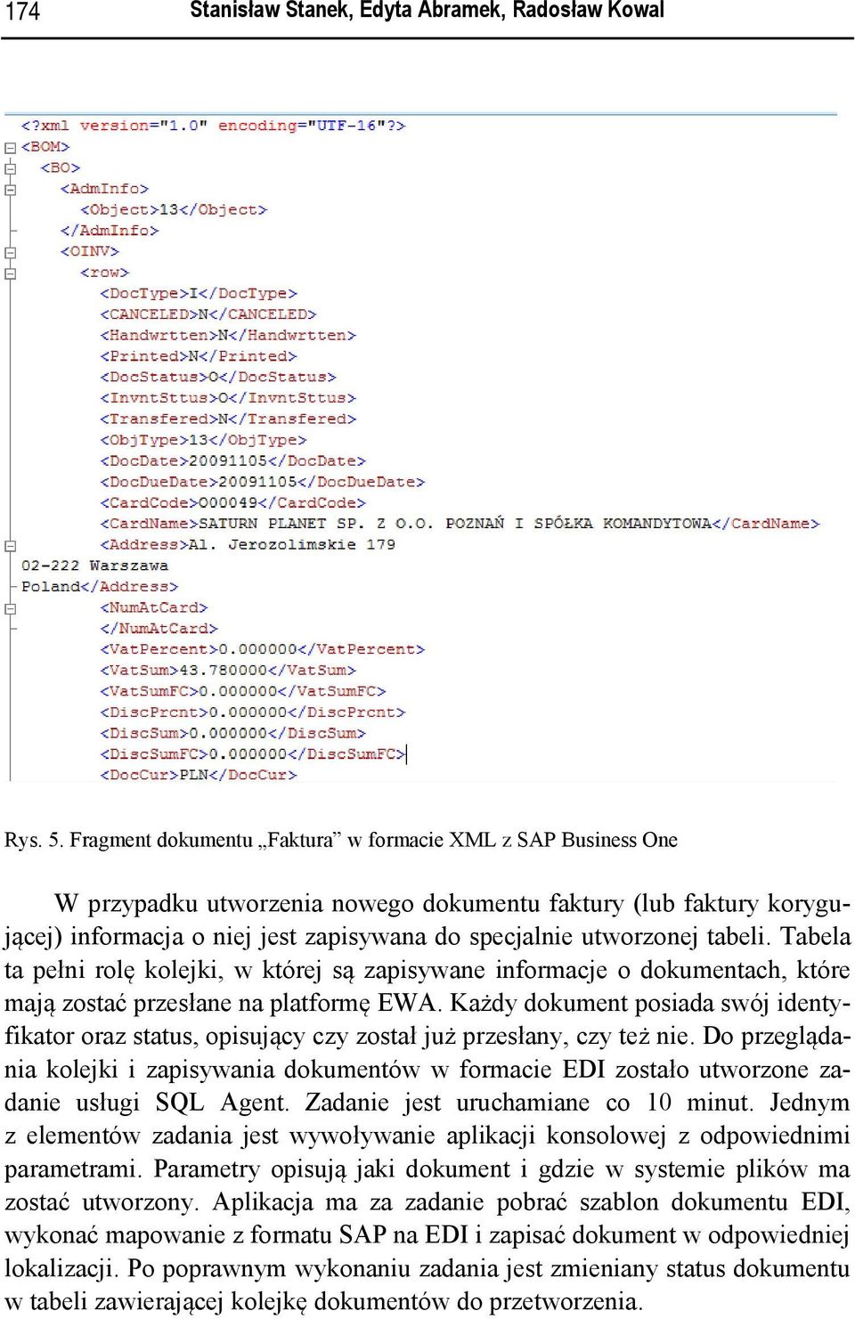 tabeli. Tabela ta pełni rolę kolejki, w której są zapisywane informacje o dokumentach, które mają zostać przesłane na platformę EWA.